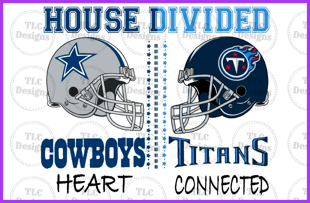 House Divided Cowboys Titans Full Color Transfers