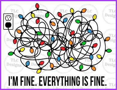 I Am Fine -Everything Fine Full Color Transfers