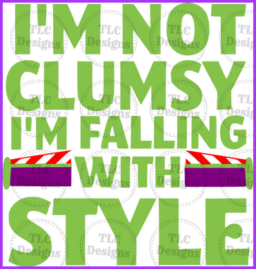 I Am Not Clumsy Fall With Style Full Color Transfers