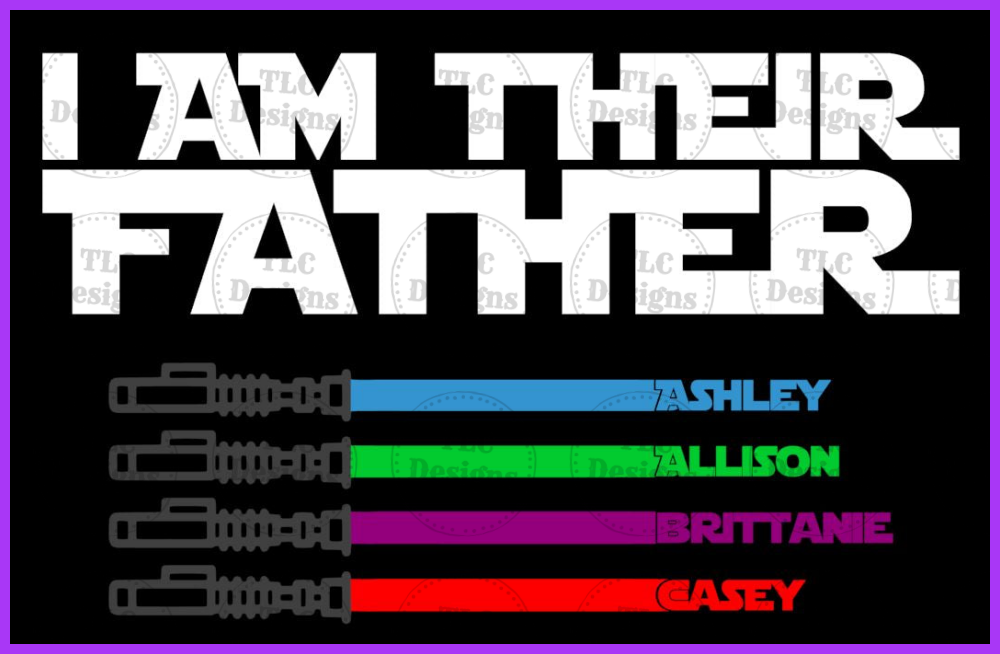 I Am Their Father Full Color Transfers