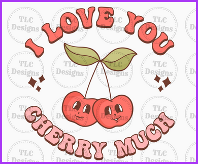 I Love You Cherry Much Full Color Transfers