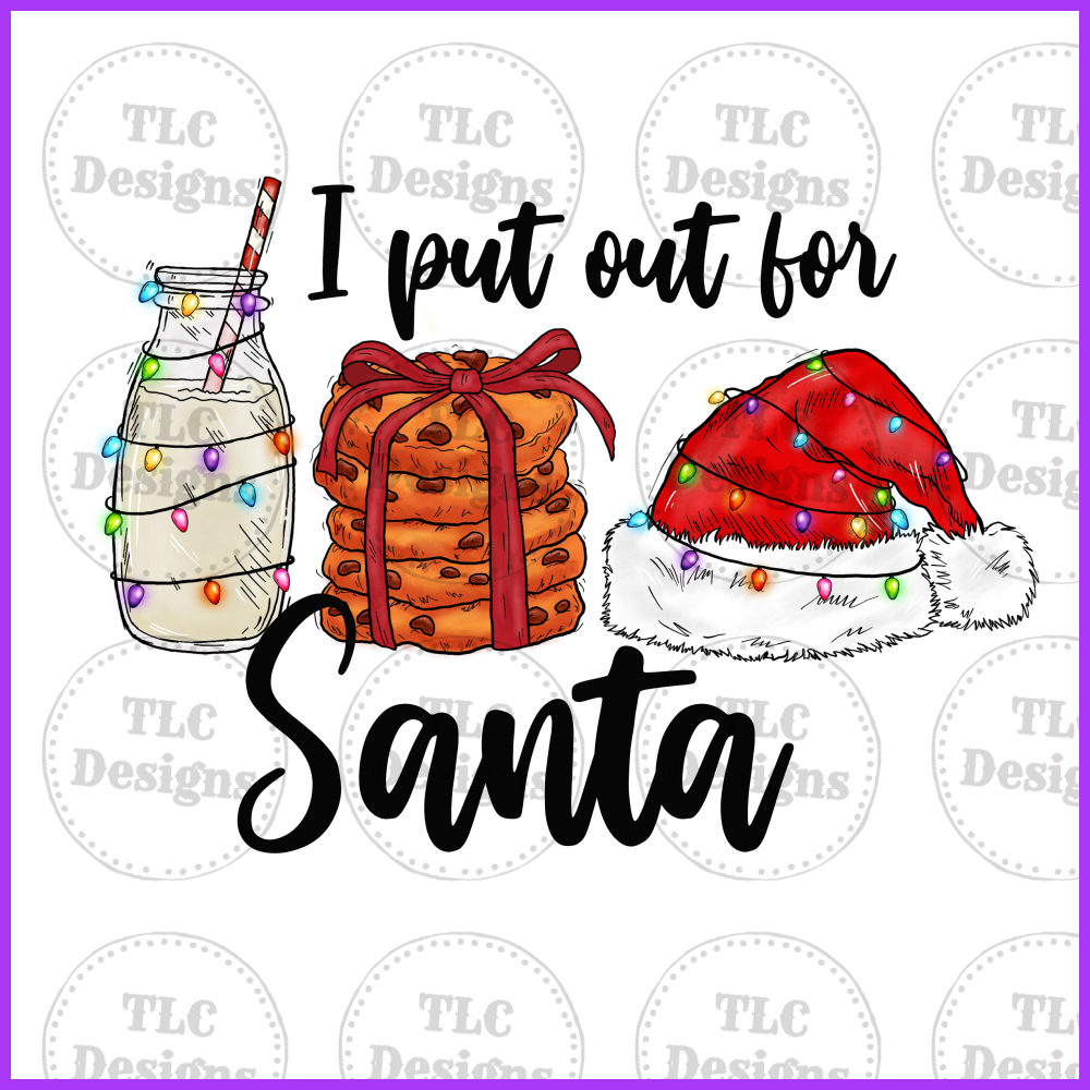 I Put Out For Santa Full Color Transfers