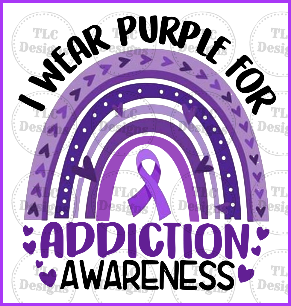 I Wear Purple For Addiction Awareness Full Color Transfers