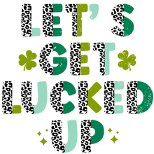 Load image into Gallery viewer, Lets Get Lucked Up Full Color Transfers
