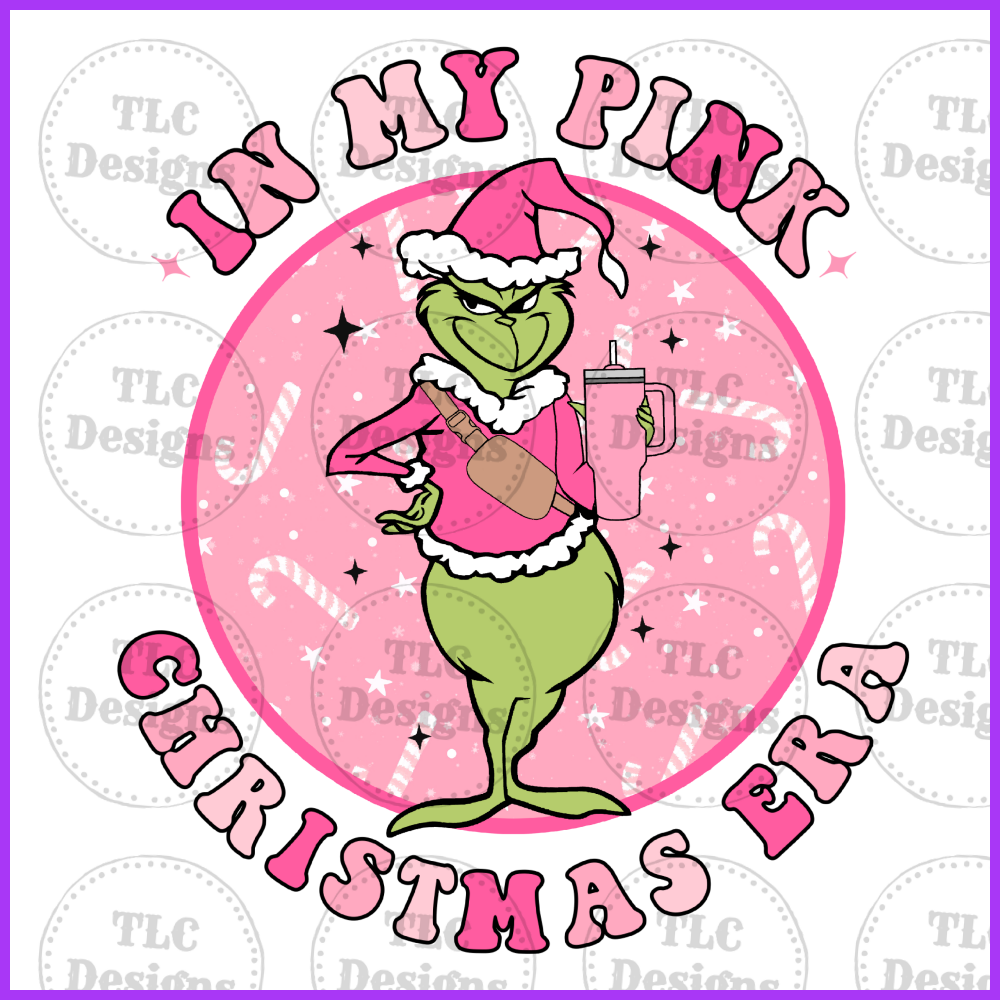 In My Pink Grinch Christmas Era Full Color Transfers