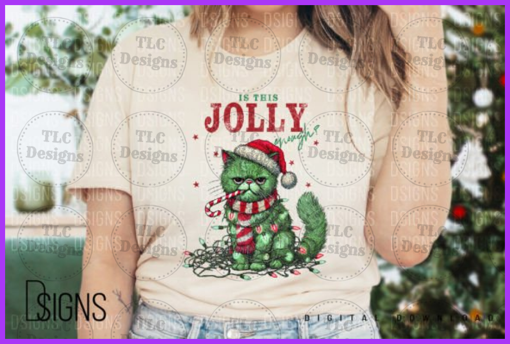 Is This Jolly Enough- Green Cat Full Color Transfers