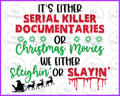 Its Sleighin Or Slayin Full Color Transfers