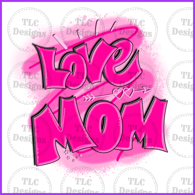 Love Mom Full Color Transfers