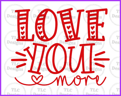 Love You More Full Color Transfers