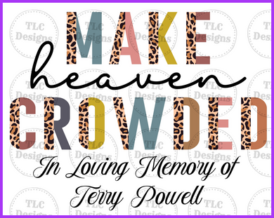 Make Heaven Crowded Full Color Transfers