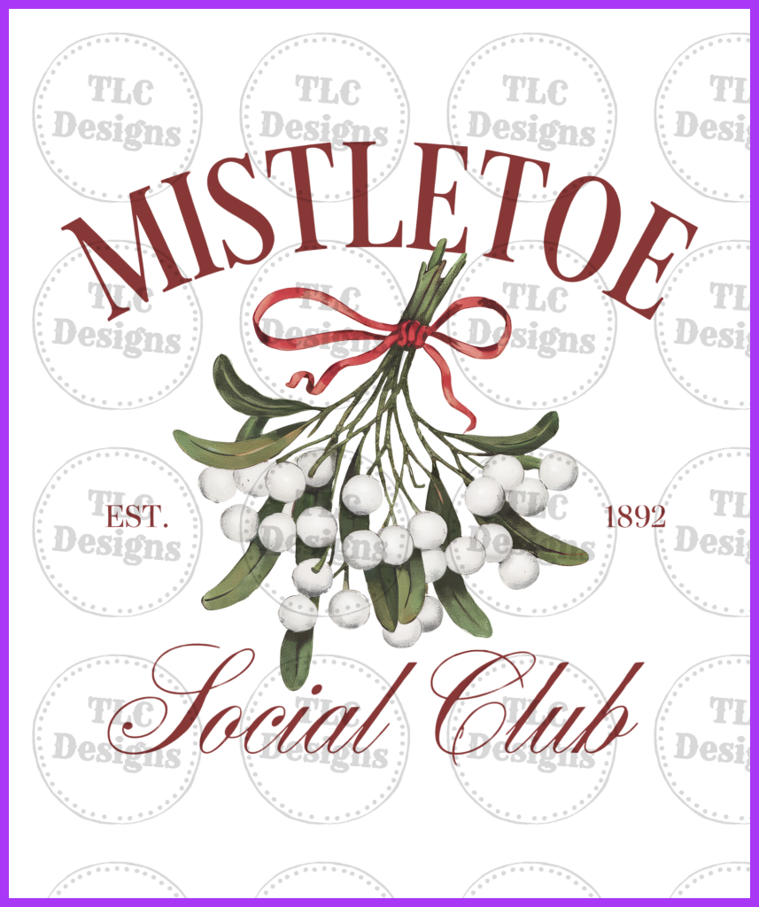 Mistletoe Social Club Full Color Transfers