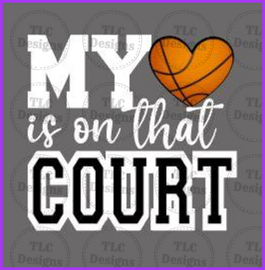 My Heart Is On That Court Full Color Transfers