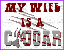 Load image into Gallery viewer, My Wife Is A Cougar Full Color Transfers
