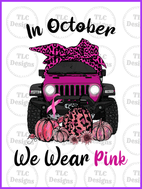 October Breast Awareness Month- Jeep Pink Full Color Transfers