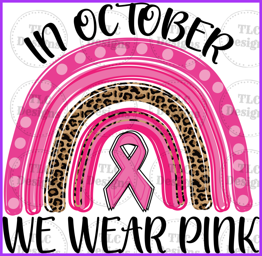 October Breast Awareness Month- Rainbow Pink Ribbon Full Color Transfers