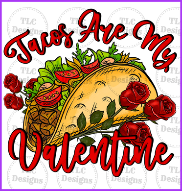 Og - Tacos Are My Valentine Full Color Transfers