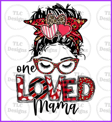 One Loved Mama Full Color Transfers