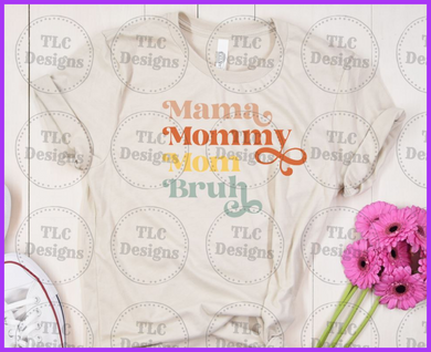 Retro Mom Bruh Full Color Transfers