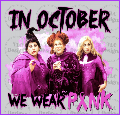 Sanderson Sisters We Wear Pink Full Color Transfers