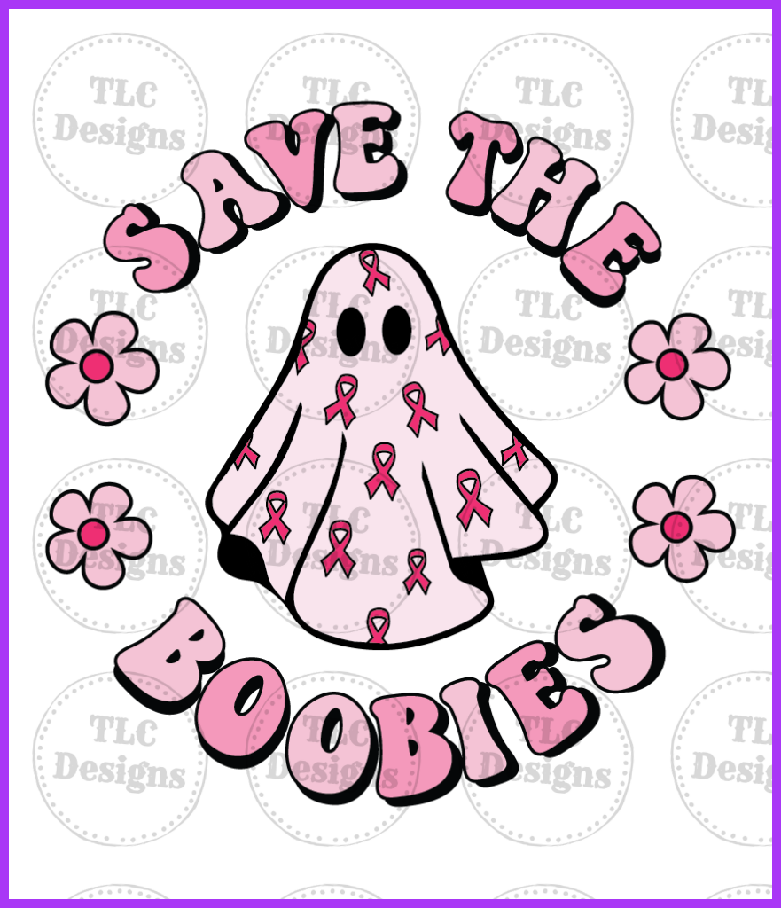 Save The Boobies - Ghost Full Color Transfers