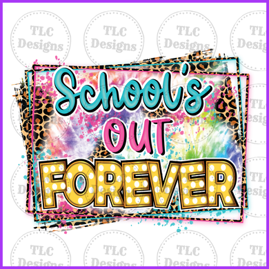 Schools Out Forever Full Color Transfers