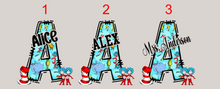 Load image into Gallery viewer, Seuss Big Letter Designs (Put In Notes 1 2 Or 3 With Name) Full Color Transfers
