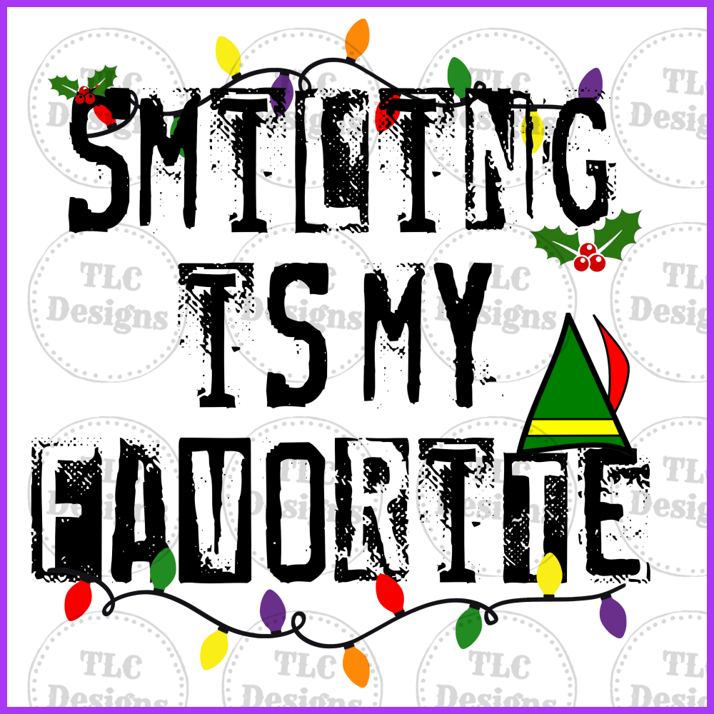 Smiling Is My Favorite Full Color Transfers