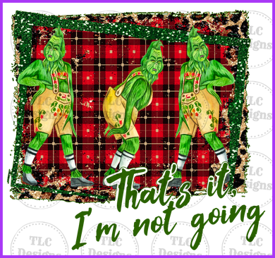 Thats It I Am Not Going Full Color Transfers