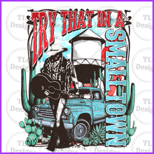 Load image into Gallery viewer, Try That In A Small Town Jason With Pocket Full Color Transfers
