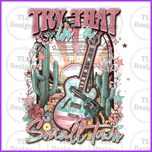 Load image into Gallery viewer, Try That In A Small Town - Pink Guitar Full Color Transfers

