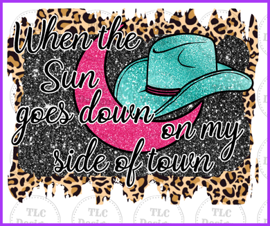 When The Sun Goes Down On My Side Of Town.... Full Color Transfers